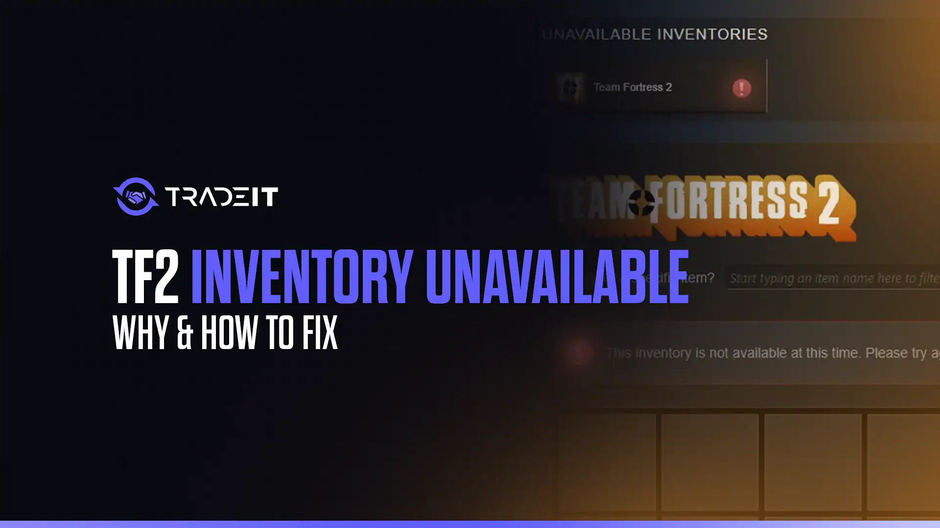 Being able to access your TF2 inventory at all times is important. But sometimes, you get the Inventory Unavailable error. Find out how to fix it.