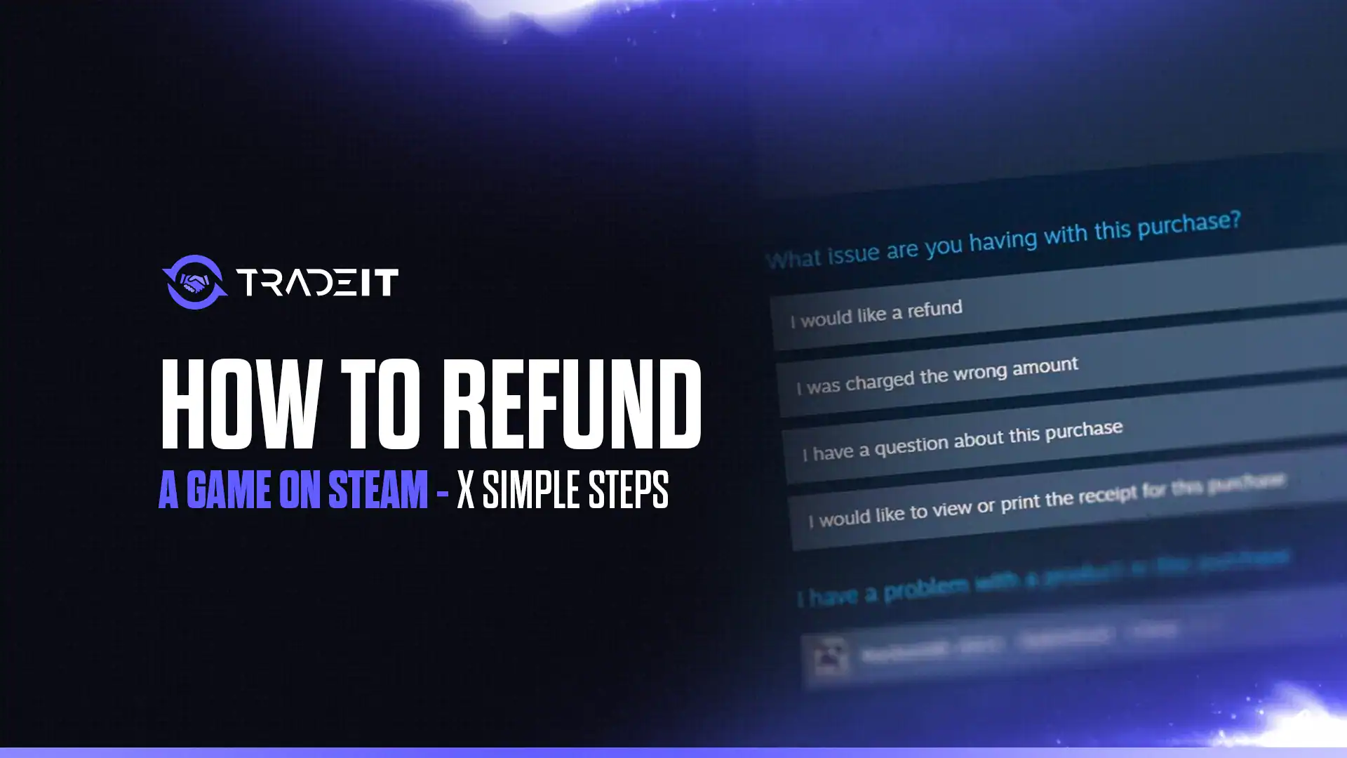 Learn how to refund a game on Steam in 5 easy steps. This guide teaches you all you need to know to get your money back quickly.