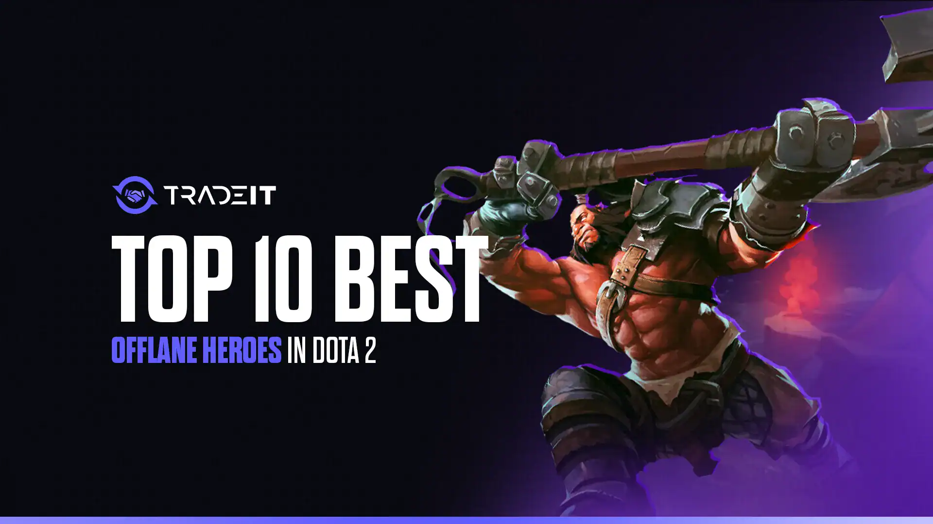 Discover the top 10 best offlane heroes in Dota 2 in patch 7.39+. All of these heroes will help you to gain MMR if you play them well.