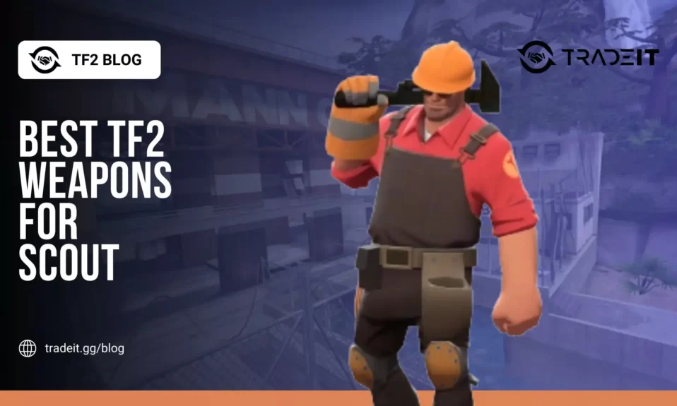 Best TF2 Weapons for Scout
