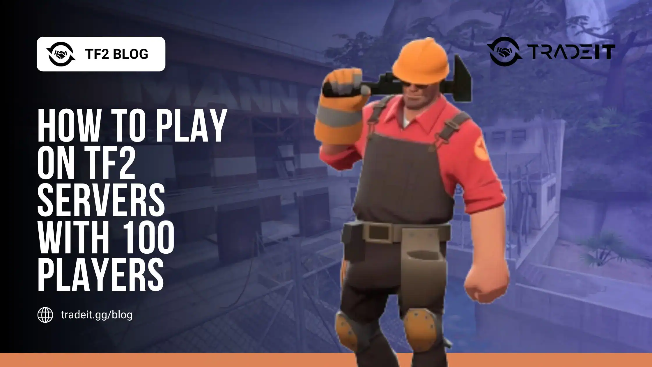 How to Play on TF2 Servers with 100 Players