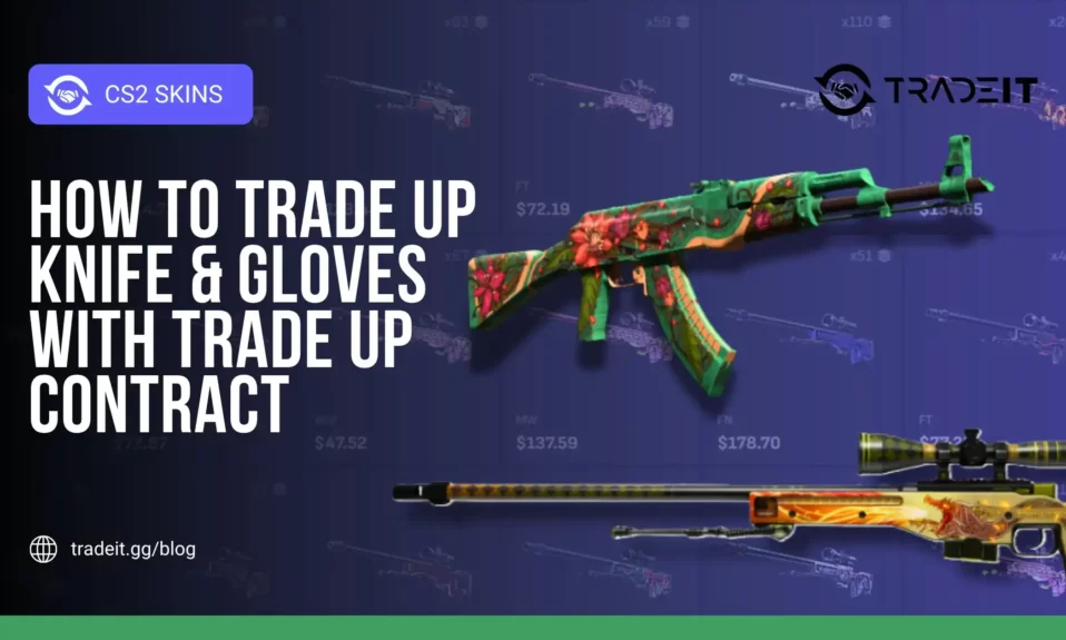 How to Trade Up Knife and Gloves with Trade Up Contract
