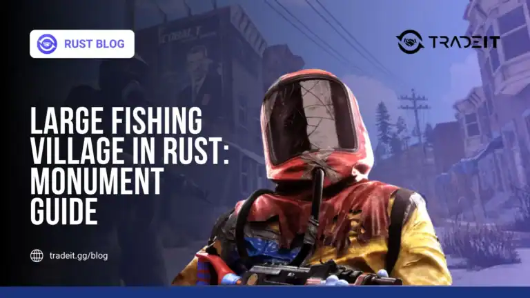 Large Fishing Village in Rust: Monument Guide