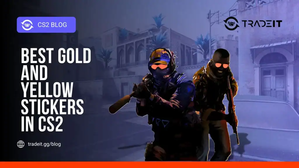 Best Gold and Yellow Stickers in CS2