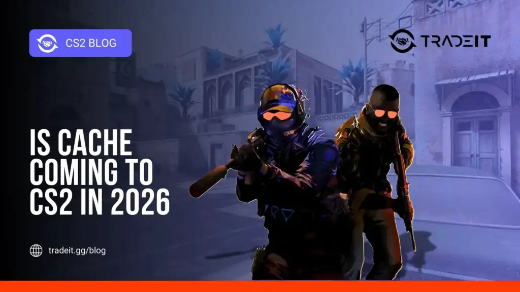 Is Cache Coming to CS2 in 2026