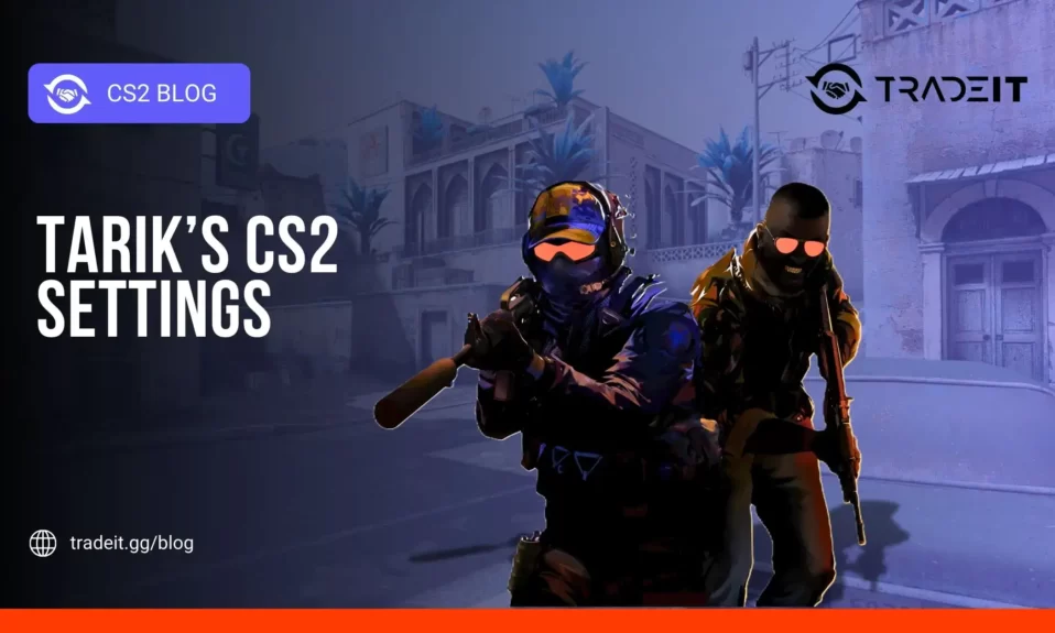 Tarik CS2 Settings