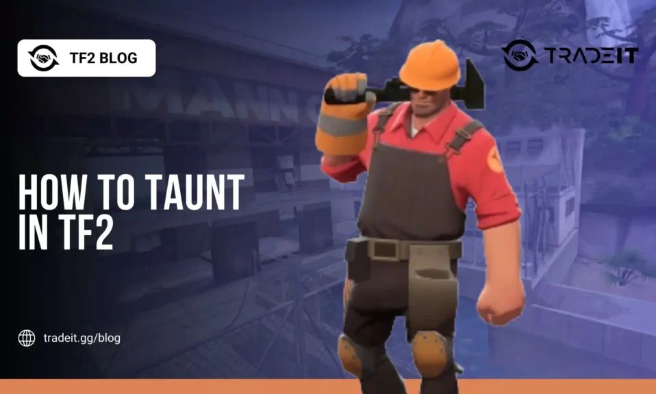 How to Taunt in TF2