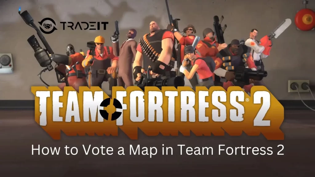 How to Vote a Map in Team Fortress 2