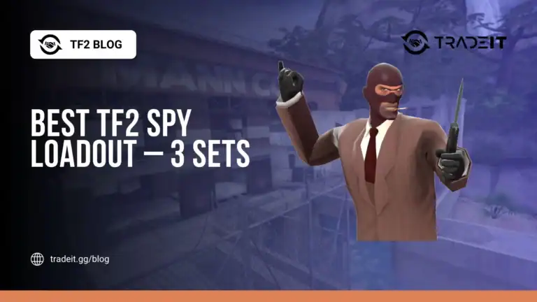 Best TF2 Spy Loadout – 3 Sets
