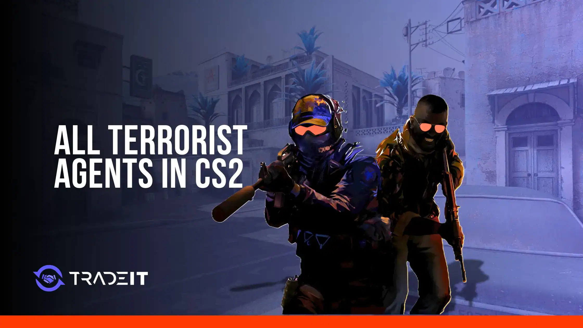 All Terrorist Agents in CS2
