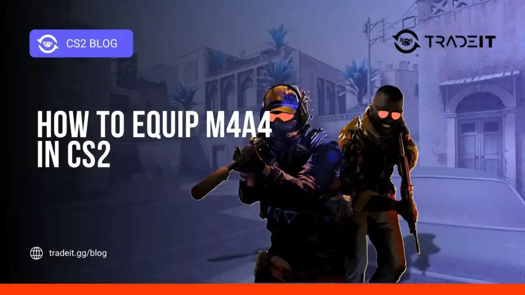How to Equip M4A4 in CS2