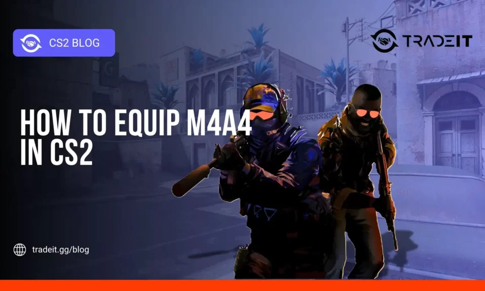 How to Equip M4A4 in CS2