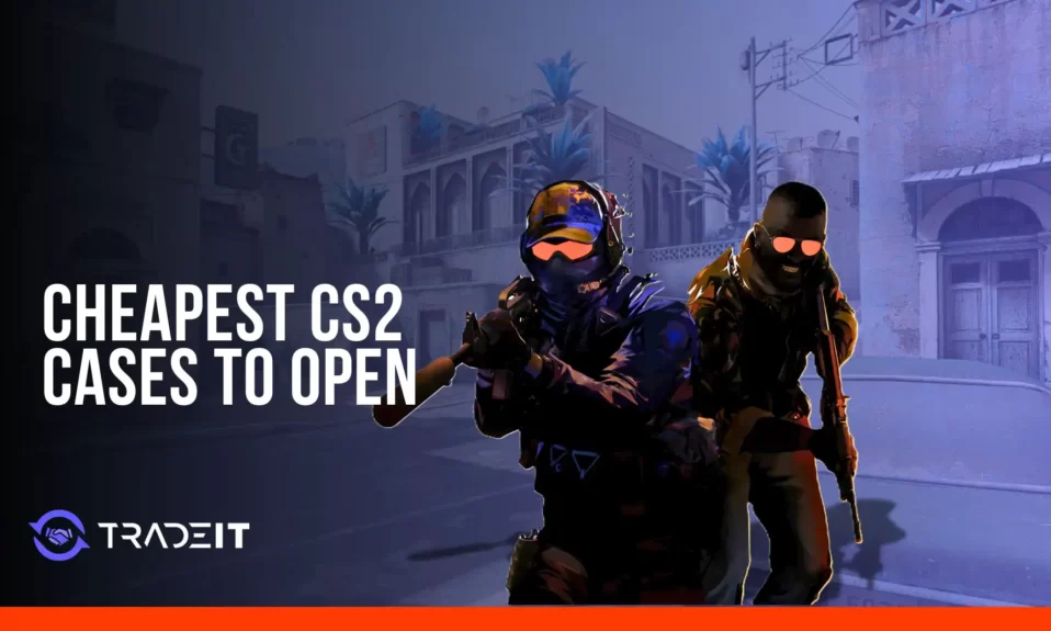 Cheapest CS2 Cases to Open