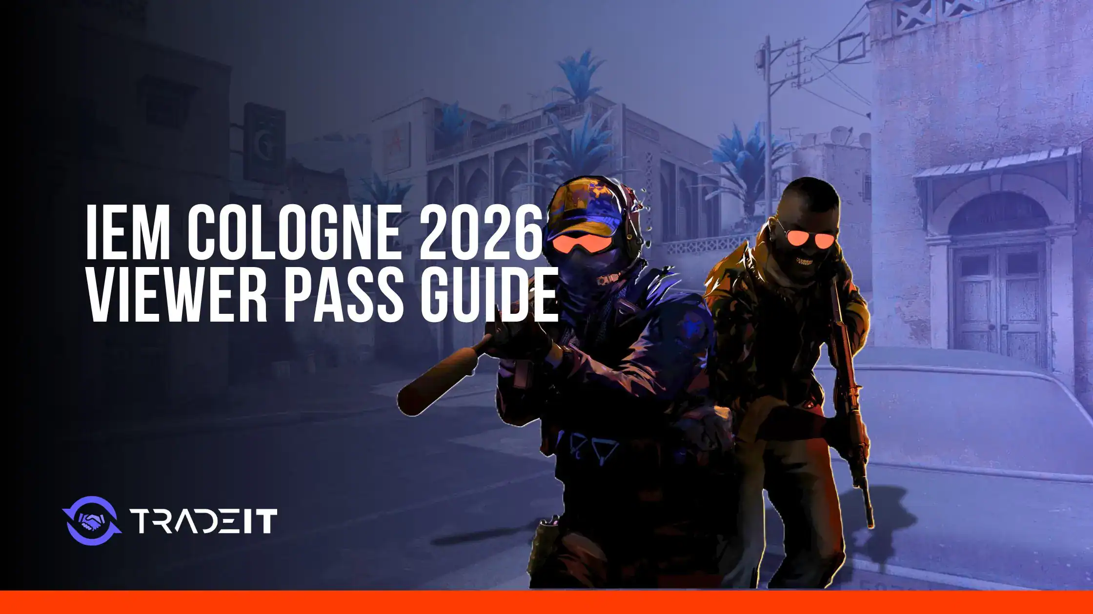 IEM Cologne 2026 Viewer Pass Guide