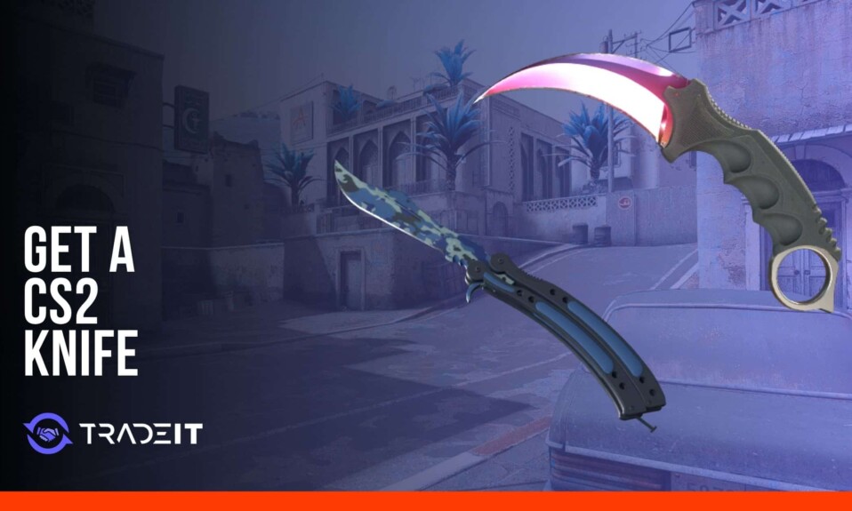 How to get a knife in CS2